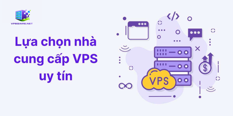 VPS là gì? Chi tiết những điều cần biết về Virtual Private Server